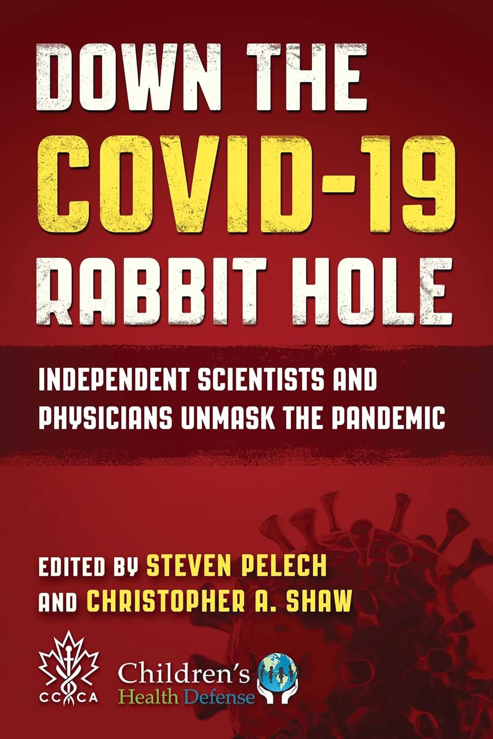 down_the_covid-19_rabbit_hole-_independent_scientists_and_physicians_unmask_the_pandemic.jpeg